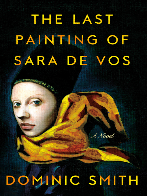 Upplýsingar um The Last Painting of Sara de Vos eftir Dominic Smith - Biðlisti